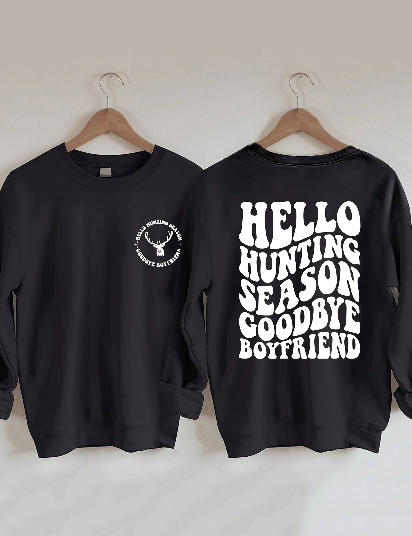 Hello Hunting Season Goodbye Boyfriend - Black Print